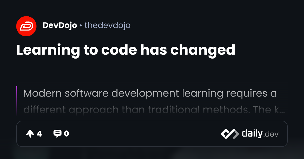 Learning to code has changed | daily.dev