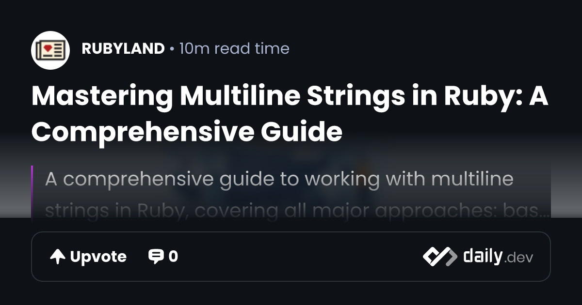 Mastering Multiline Strings in Ruby: A Comprehensive Guide