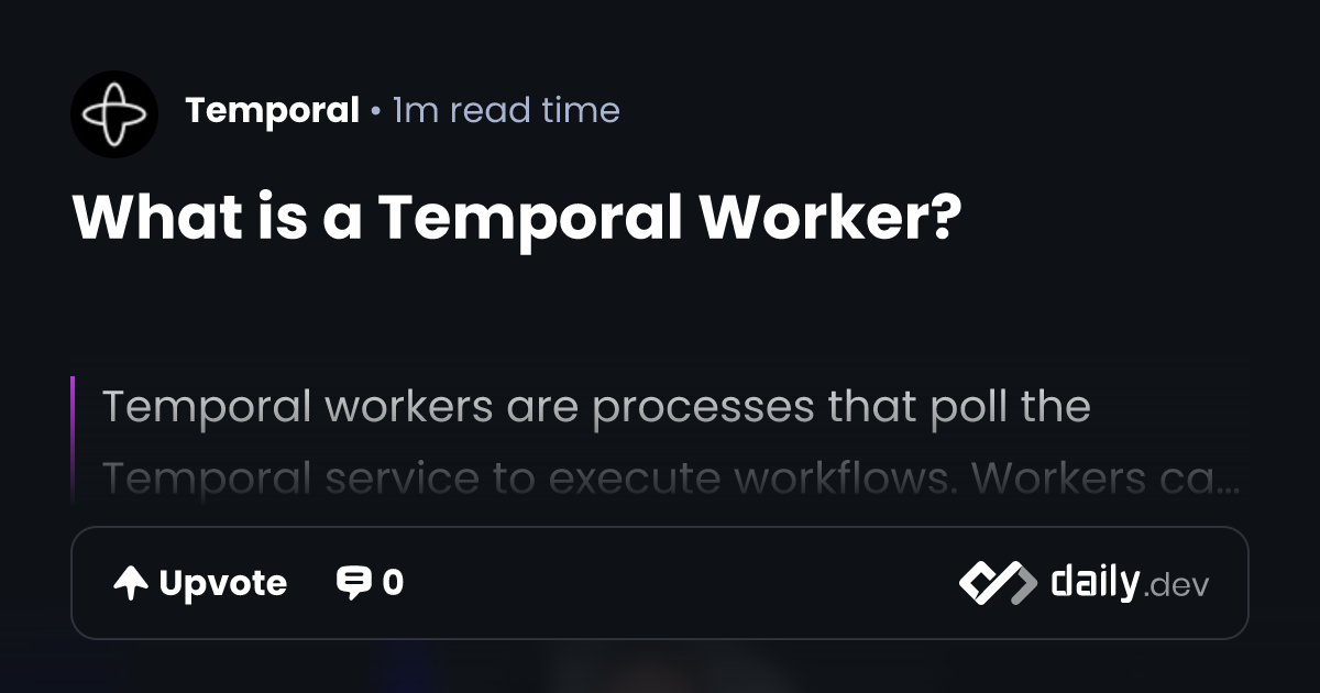 What is a Temporal Worker? | daily.dev