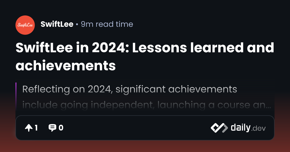 SwiftLee in 2024: Lessons learned and achievements | daily.dev