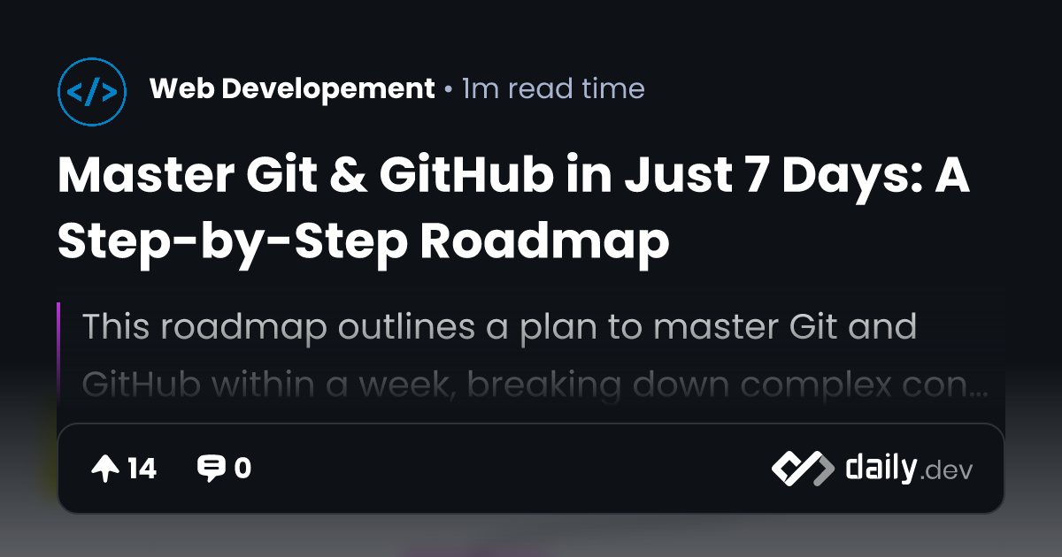 Master Git & GitHub in Just 7 Days: A Step-by-Step Roadmap
