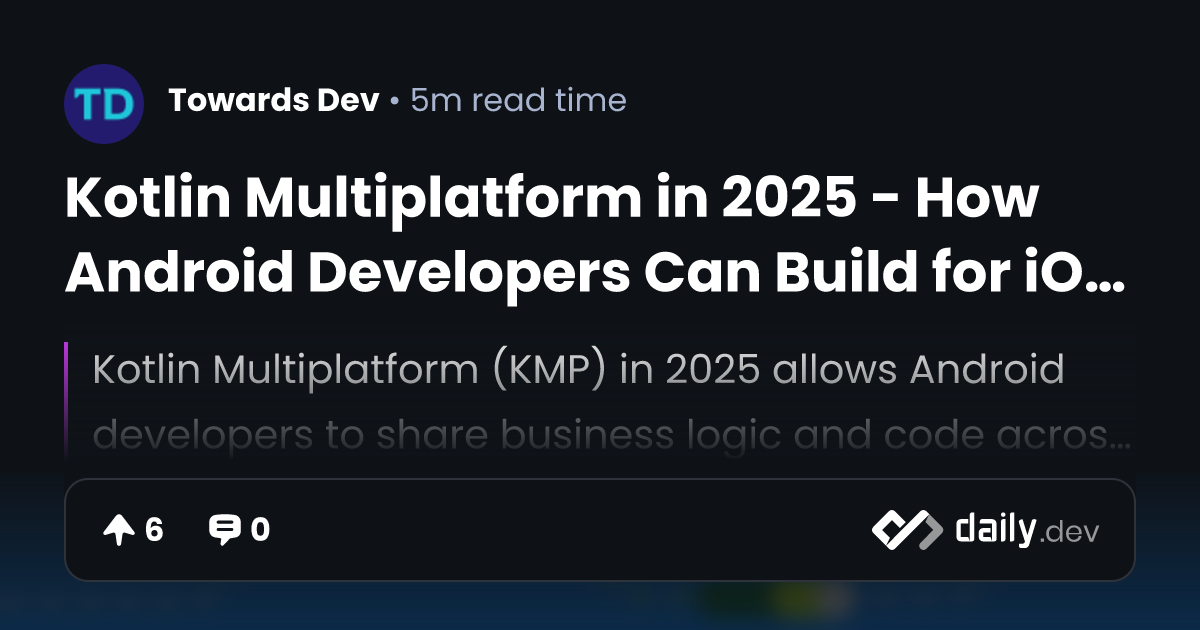 Kotlin Multiplatform in 2025 - How Android Developers...