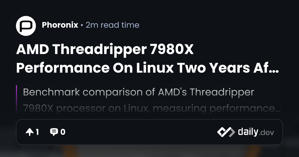AMD Threadripper 7980X Performance On Linux Two Years After Release ...