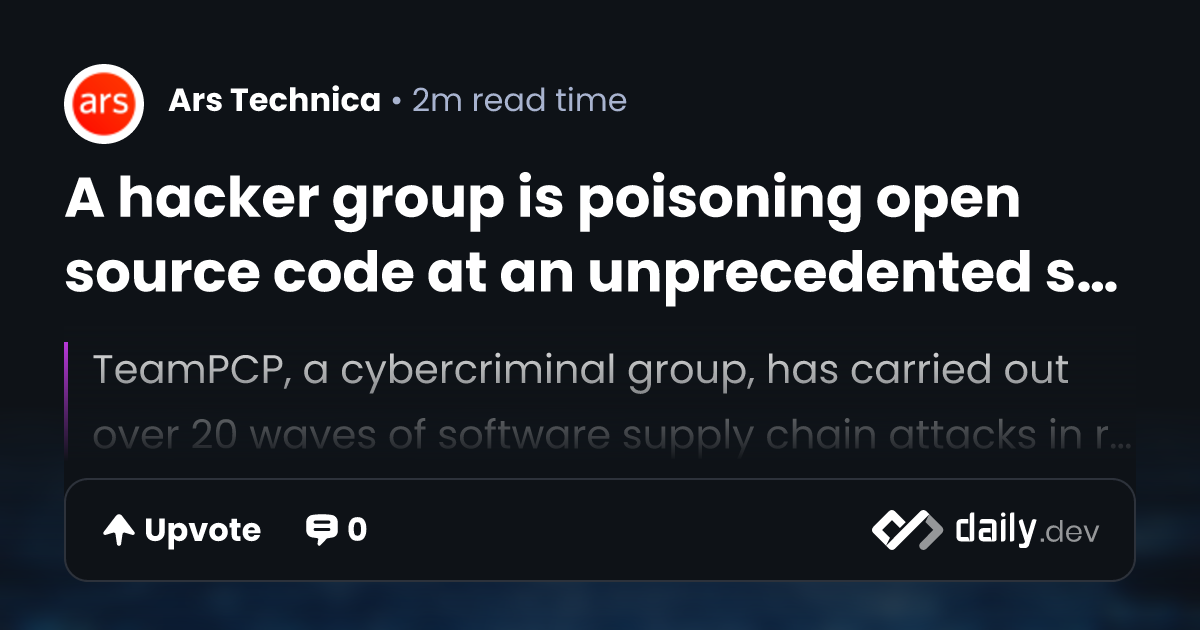 A hacker group is poisoning open source code at an...