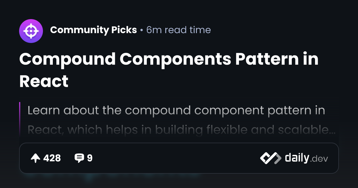 Compound Components Pattern in React daily.dev
