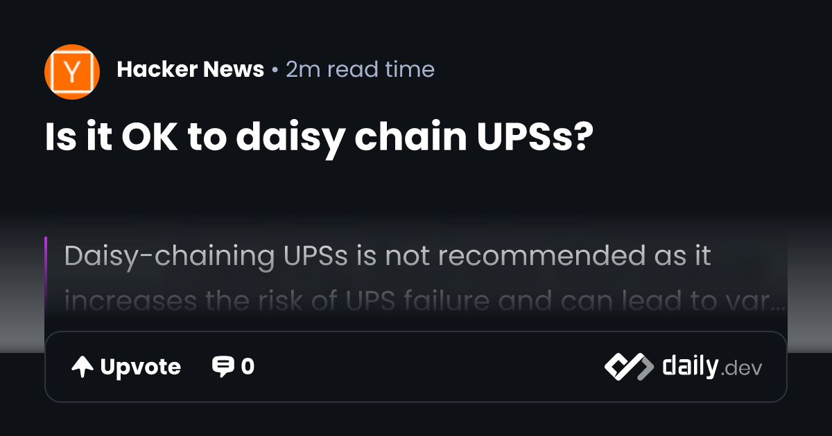 Is it OK to daisy chain UPSs? | daily.dev