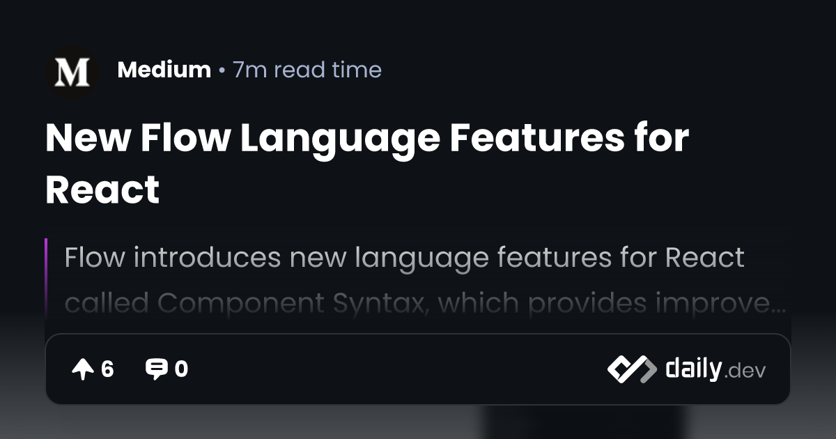 New Flow Language Features for React | daily.dev