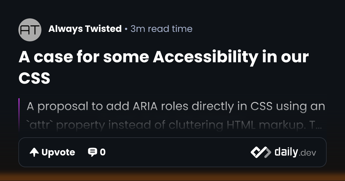 A case for some Accessibility in our CSS | daily.dev