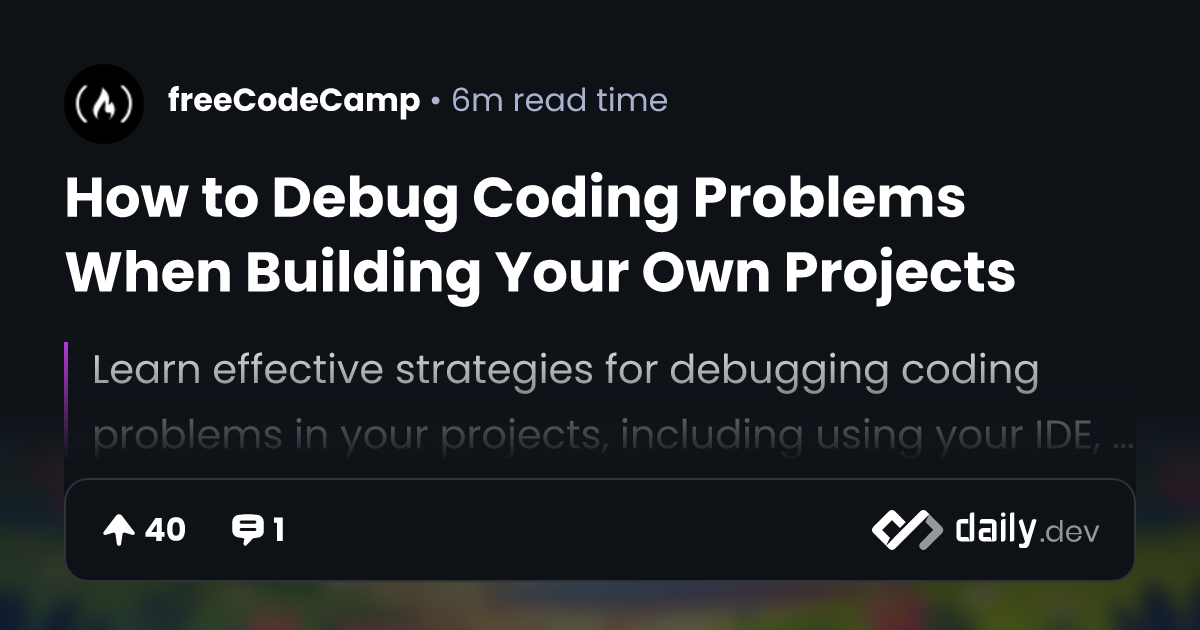 How to Debug Coding Problems When Building Your Own Projects