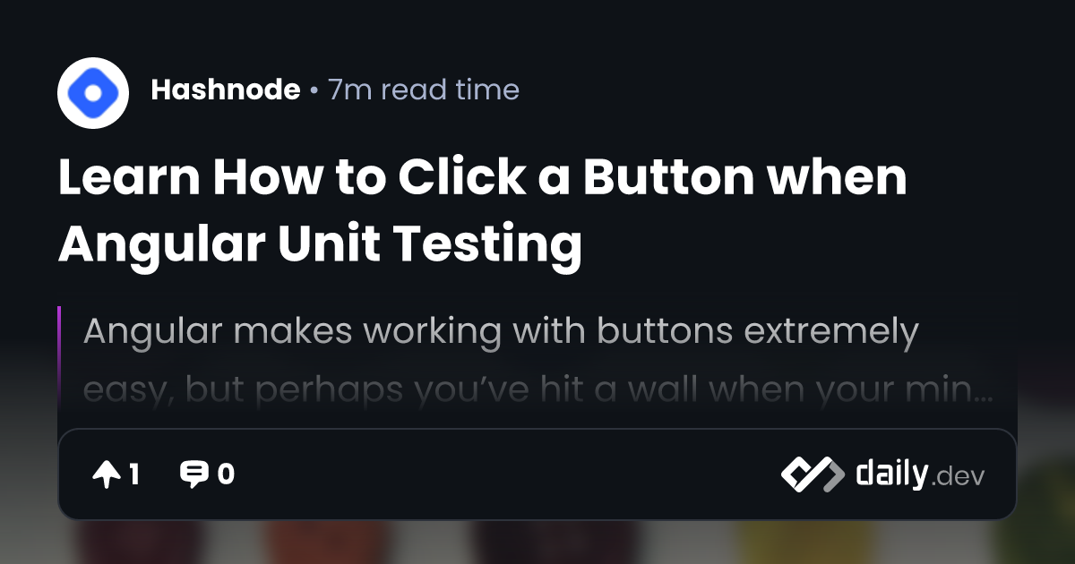Learn How to Click a Button when Angular Unit Testing