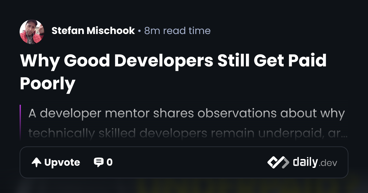 Why Good Developers Still Get Paid Poorly | daily.dev