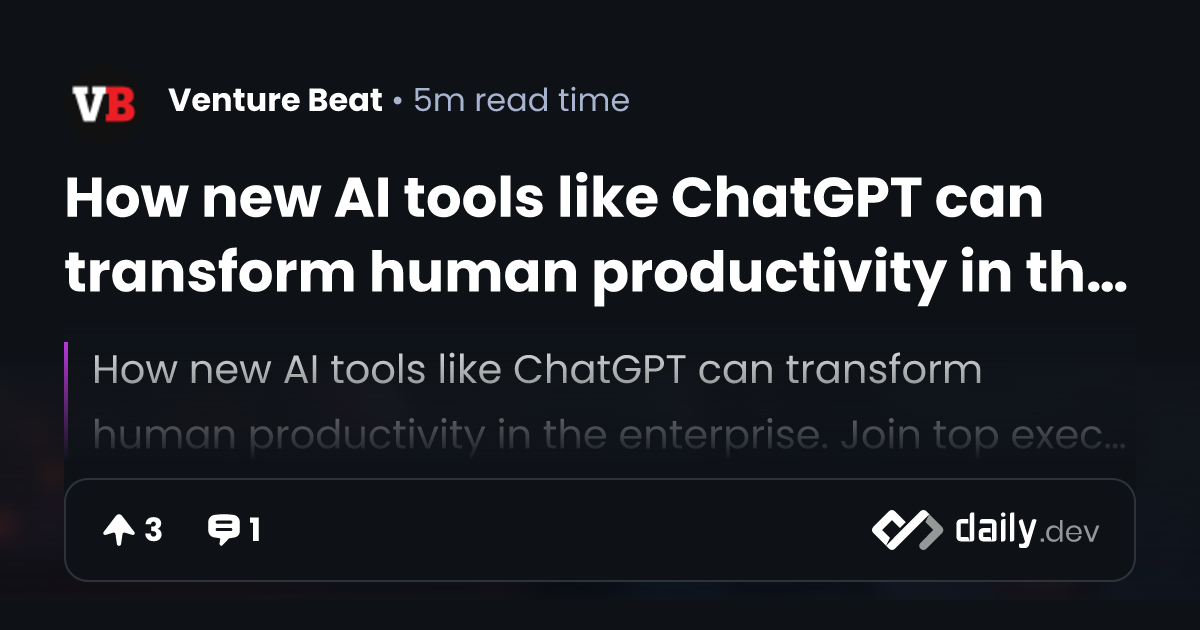 How new AI tools like ChatGPT can transform human productivity in the ...
