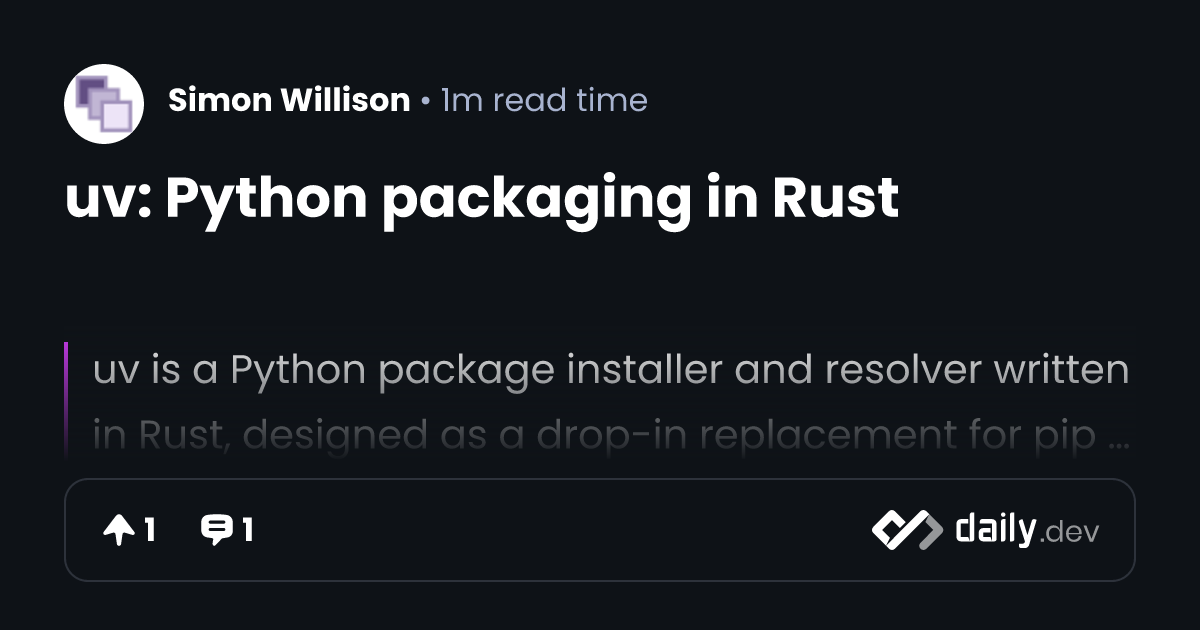 uv: Python packaging in Rust | daily.dev