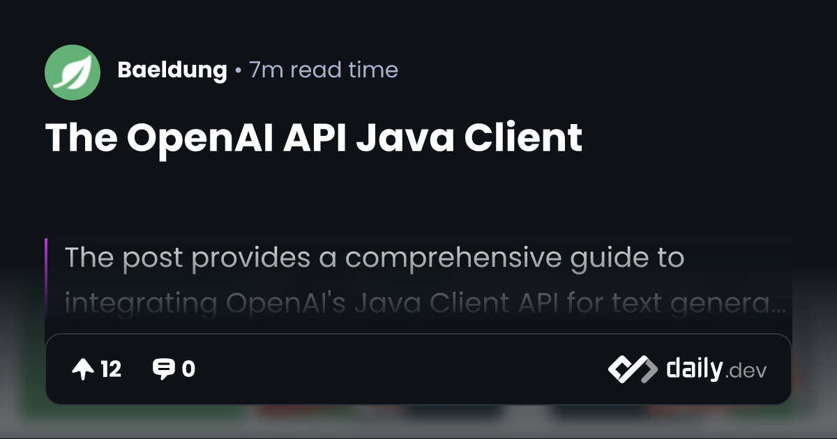 The OpenAI API Java Client | daily.dev