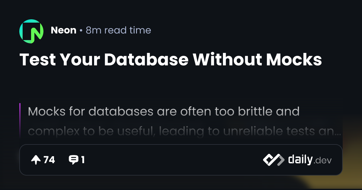 Test Your Database Without Mocks | daily.dev