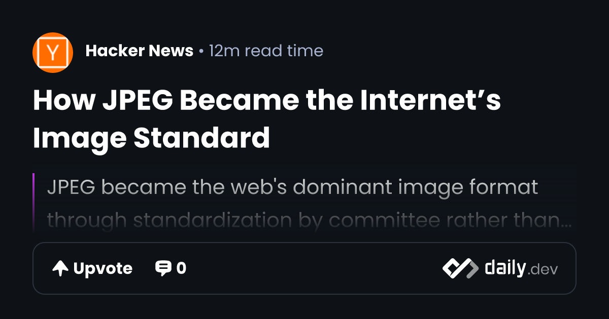 How JPEG Became the Internet’s Image Standard | daily.dev