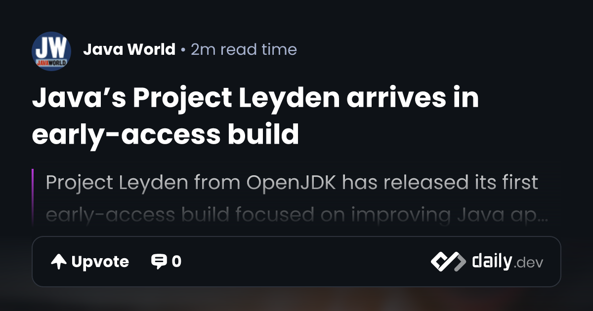 Java’s Project Leyden arrives in early-access build