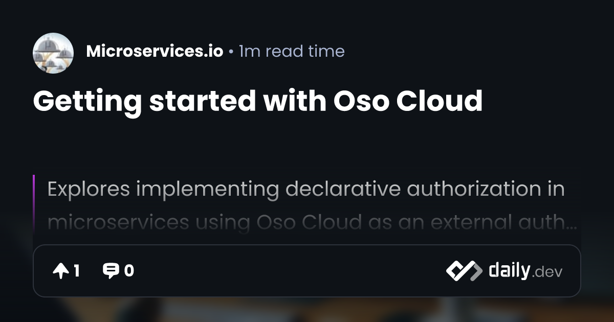 Getting started with Oso Cloud | daily.dev