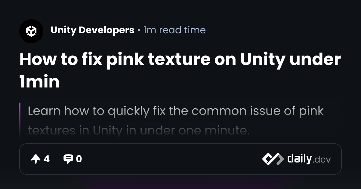 How to fix pink texture on Unity under 1min | daily.dev