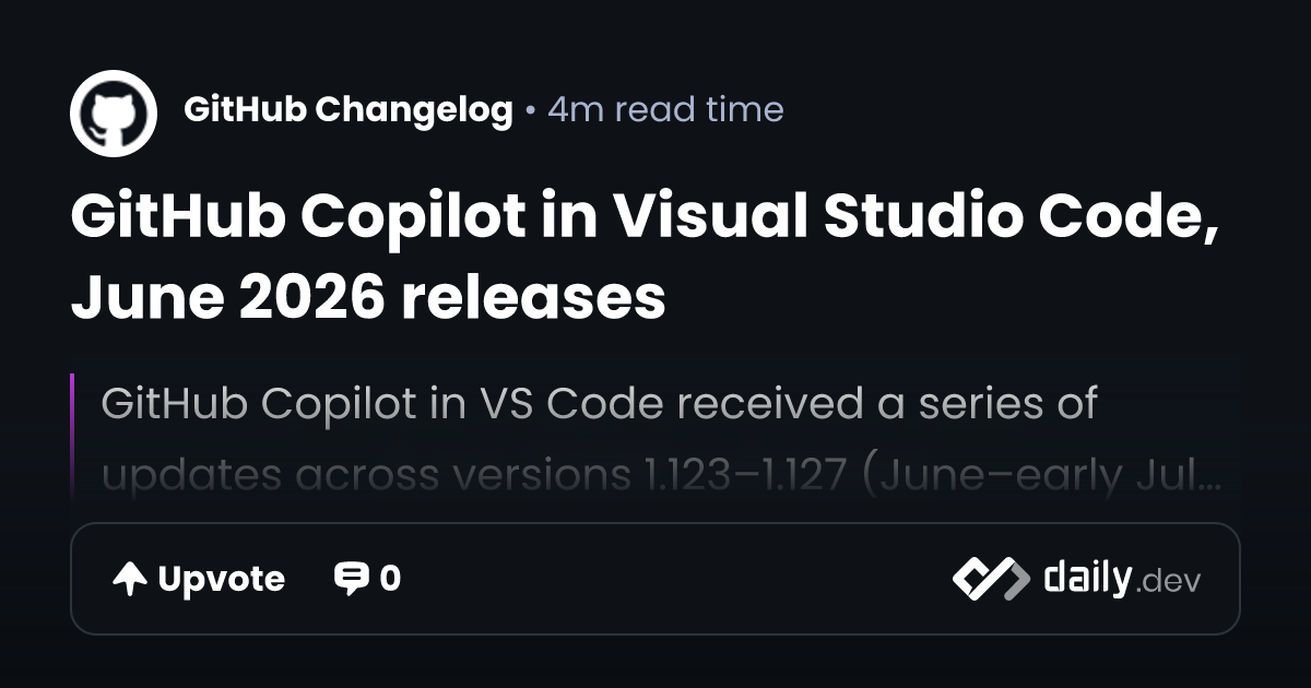 GitHub Copilot in Visual Studio Code, June 2026 releases