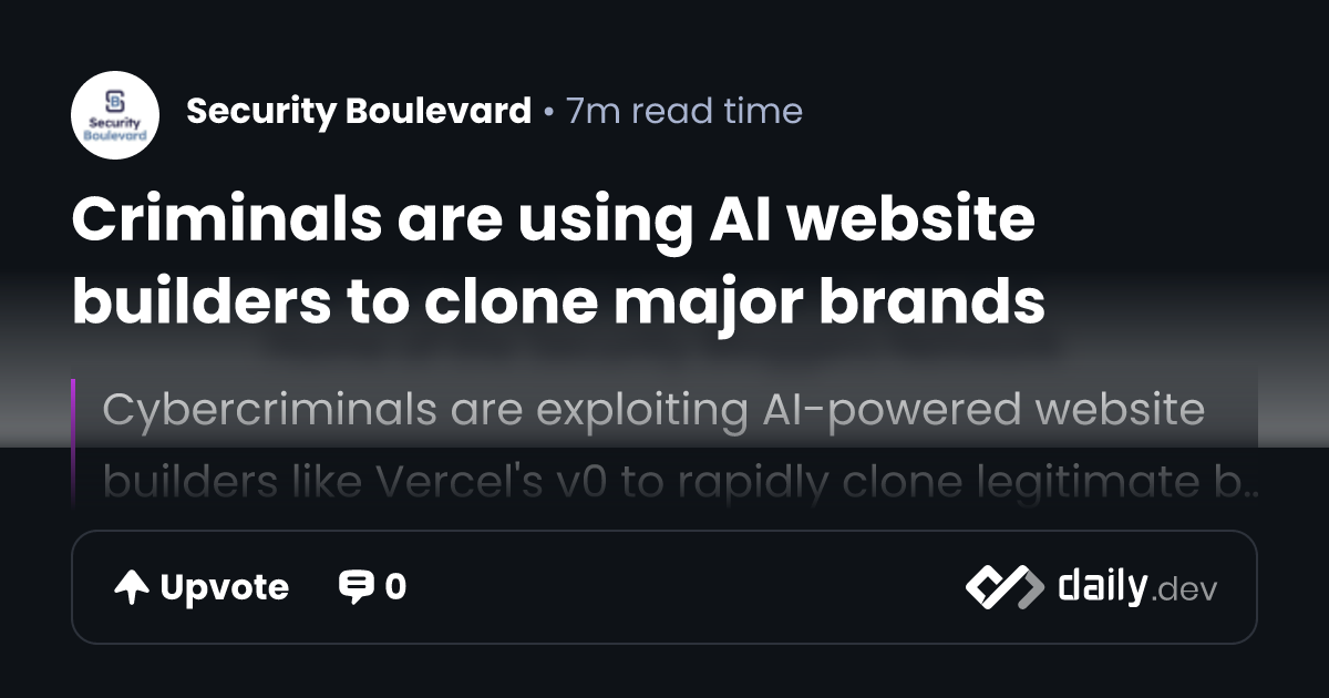 Criminals are using AI website builders to clone major...