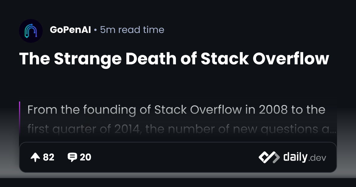The Strange Death of Stack Overflow | daily.dev