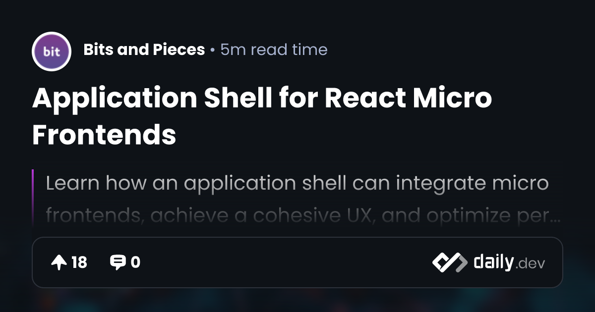 Application Shell for React Micro Frontends | daily.dev