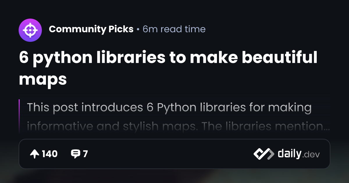 6 python libraries to make beautiful maps | daily.dev