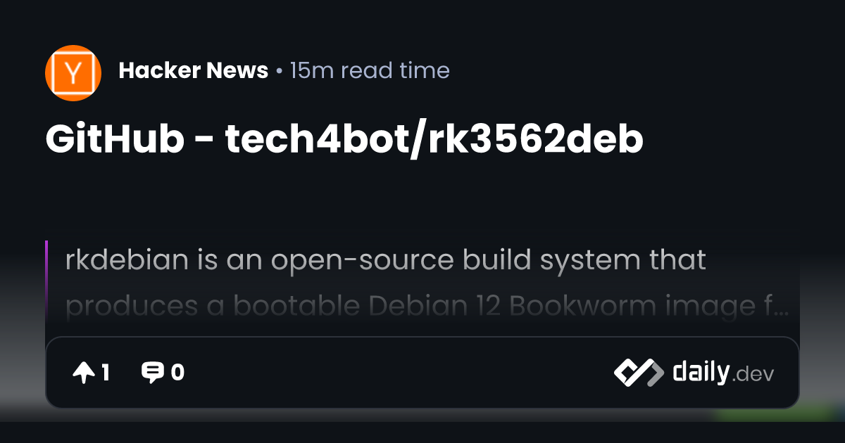 GitHub - tech4bot/rk3562deb | daily.dev