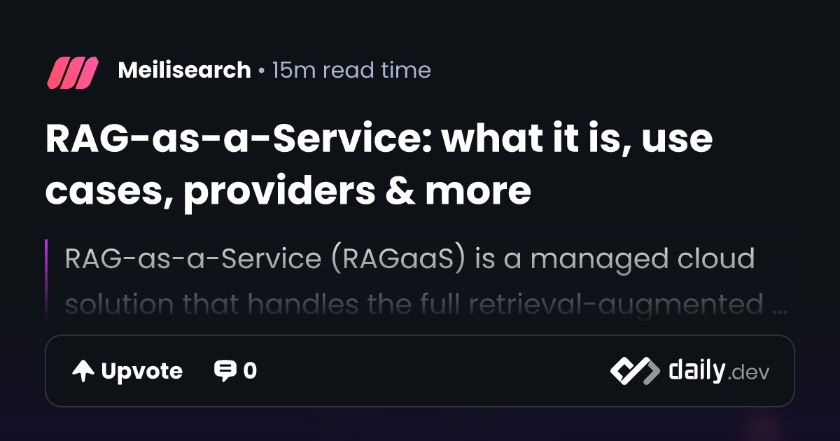 RAG-as-a-Service: what it is, use cases, providers & more