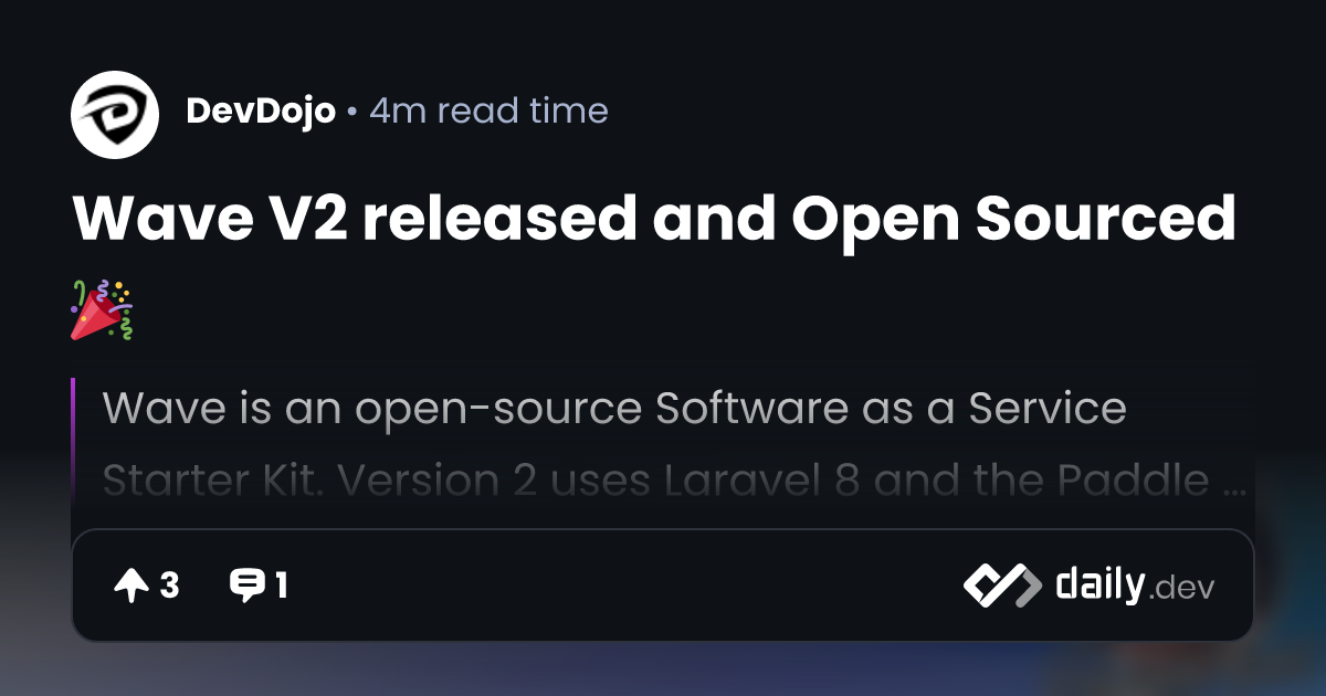 Wave V2 released and Open Sourced 🎉 | daily.dev
