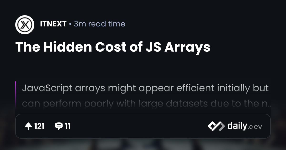 The Hidden Cost of JS Arrays | daily.dev