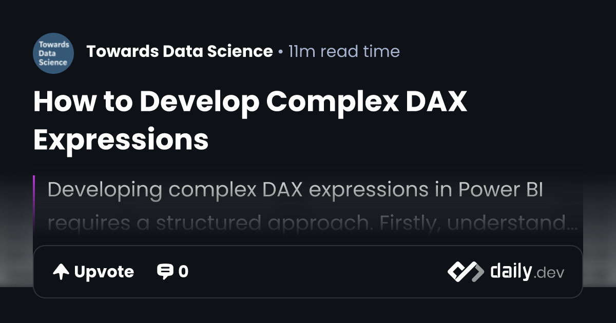 How to Develop Complex DAX Expressions | daily.dev