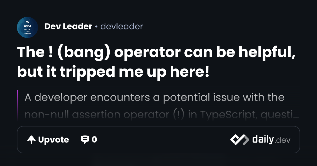 The ! (bang) operator can be helpful, but it tripped me...