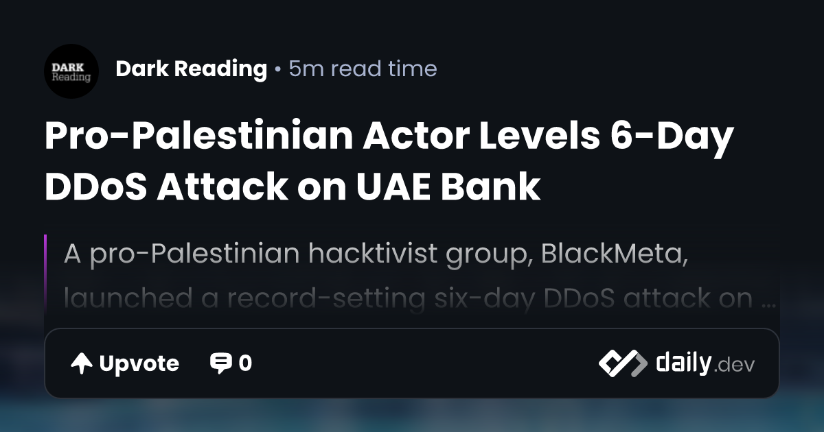 Pro-Palestinian Actor Levels 6-Day DDoS Attack on UAE Bank