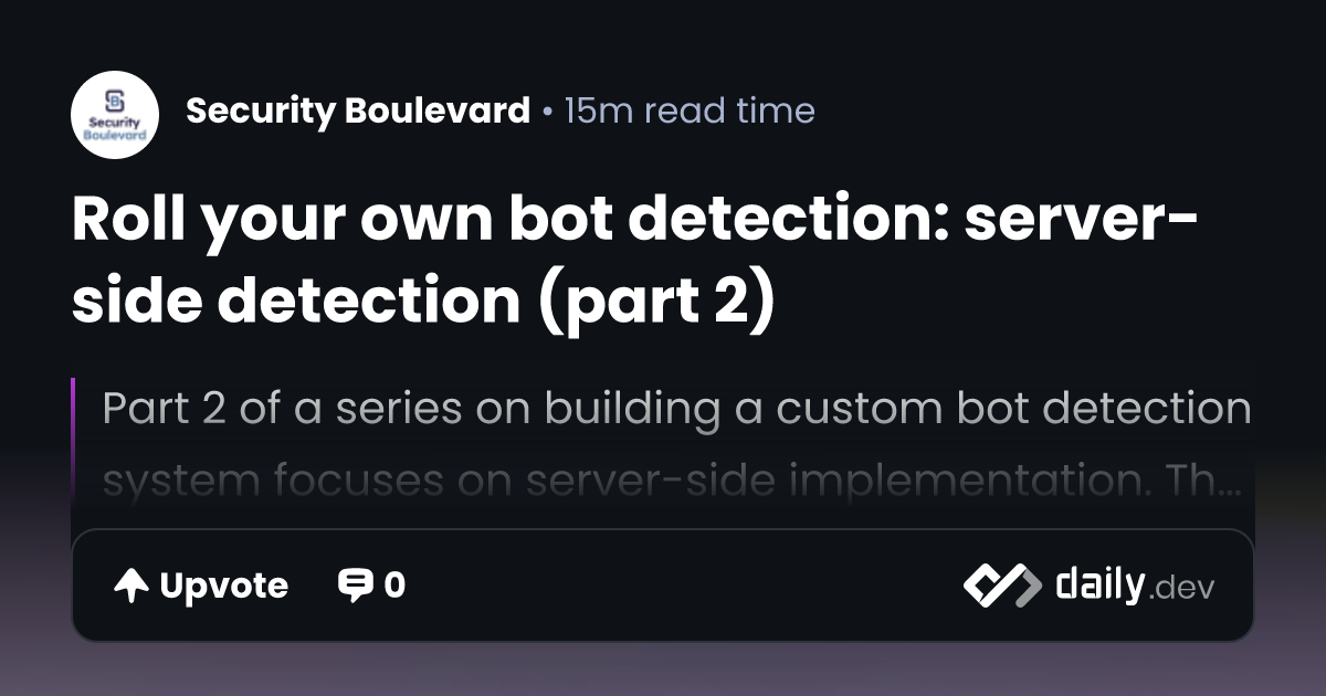 Roll your own bot detection: server-side detection (part 2)
