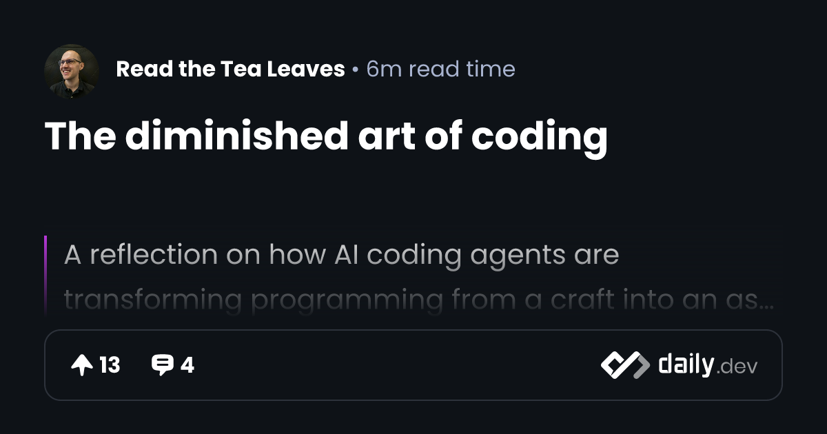 The diminished art of coding | daily.dev