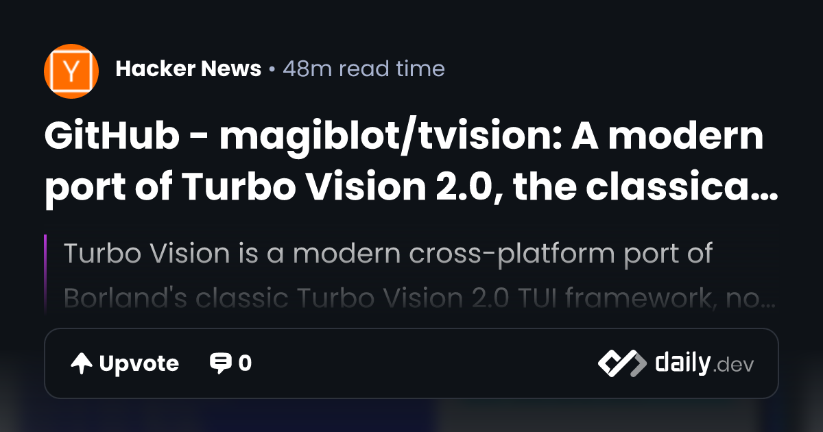 GitHub - magiblot/tvision: A modern port of Turbo Vision...
