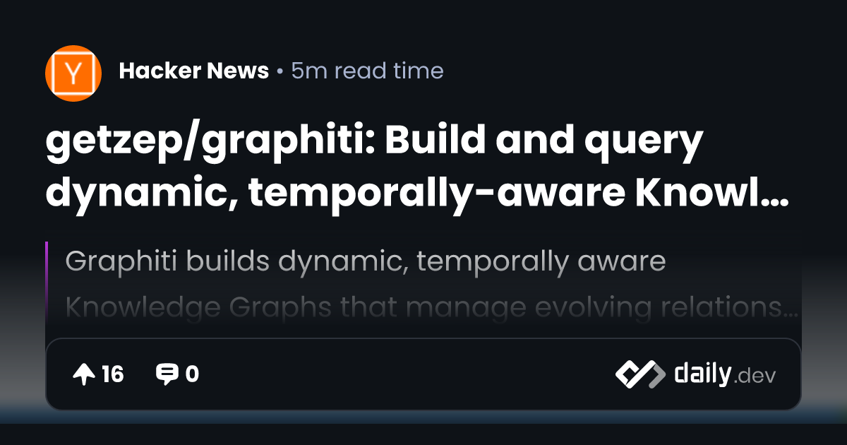 getzep/graphiti: Build and query dynamic,...