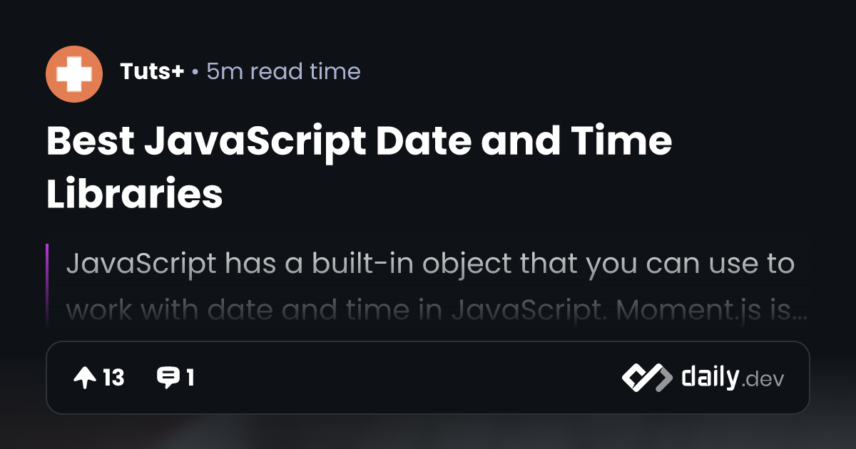 Best JavaScript Date and Time Libraries | daily.dev