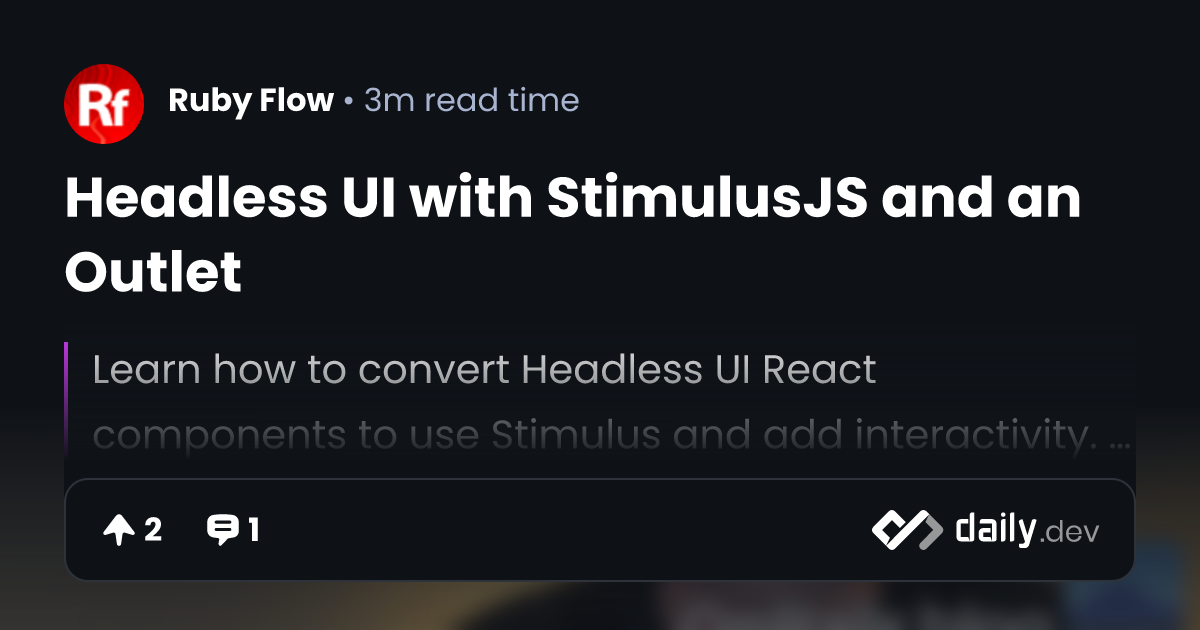 Headless UI with StimulusJS and an Outlet | daily.dev