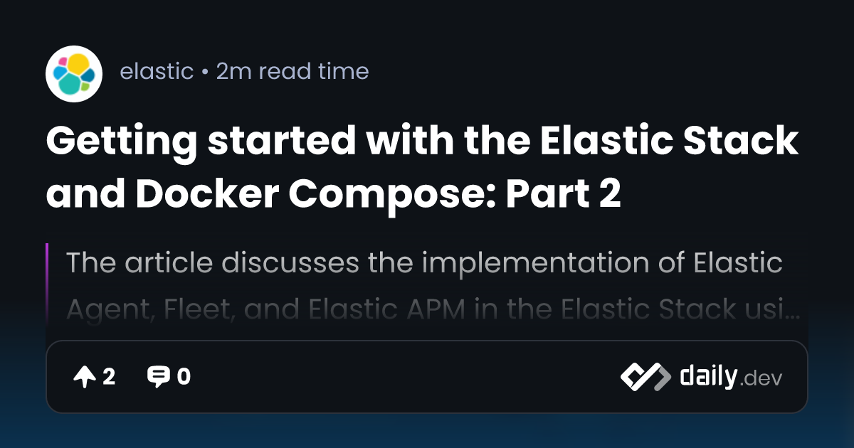 Getting started with the Elastic Stack and Docker Compose Part 2