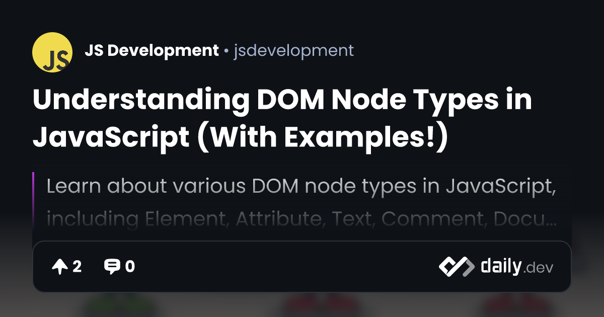 Understanding DOM Node Types in JavaScript (With Examples!)