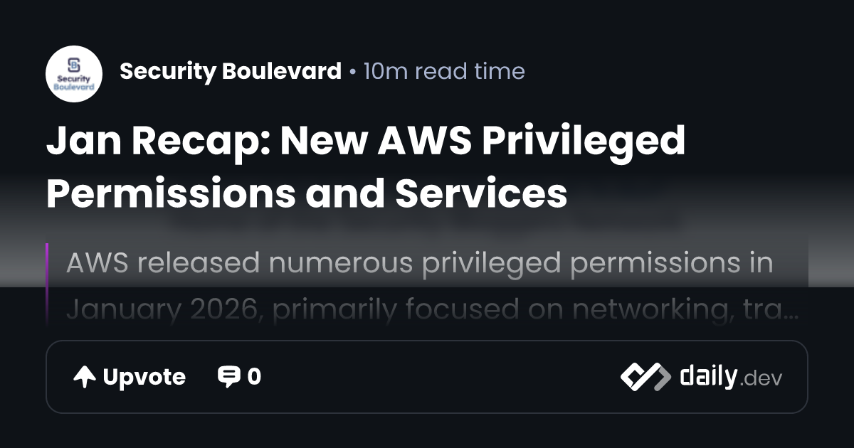 Jan Recap: New AWS Privileged Permissions and Services