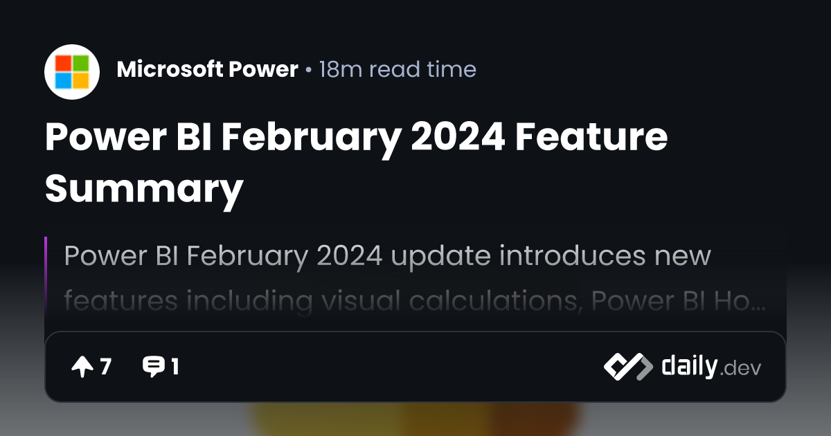 Power BI February 2024 Feature Summary daily.dev