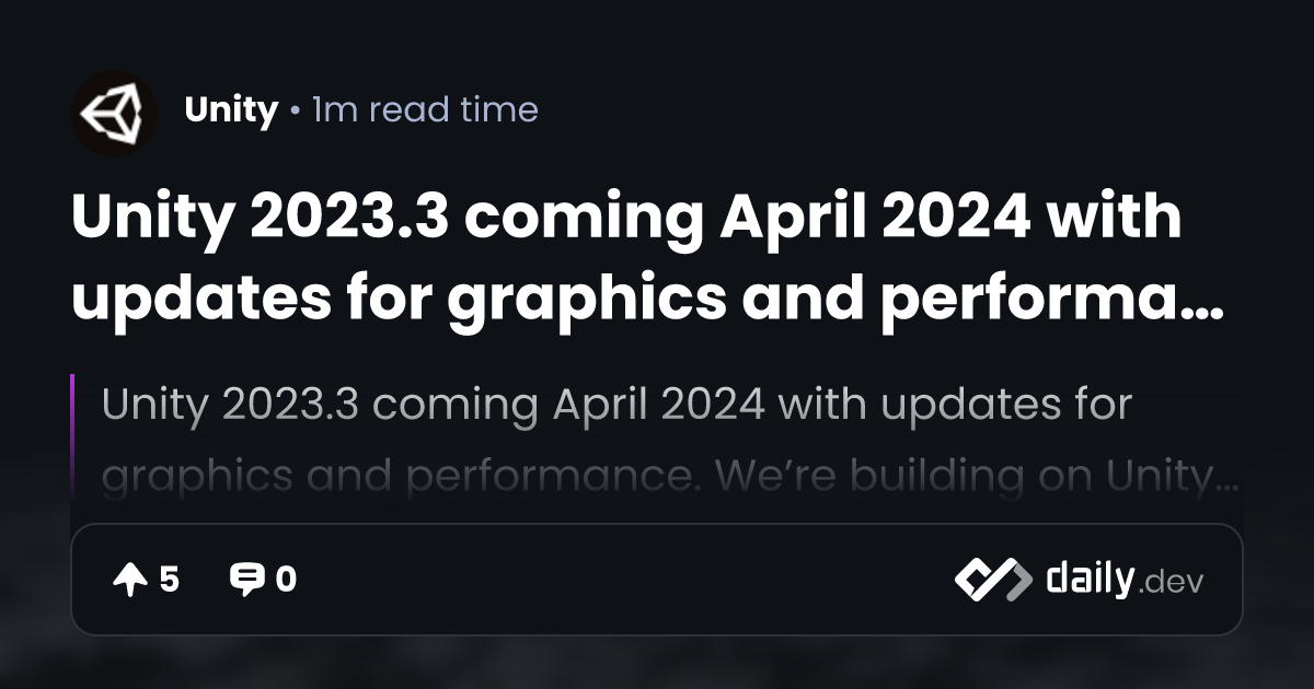 Unity 2023.3 coming April 2024 with updates for graphics...