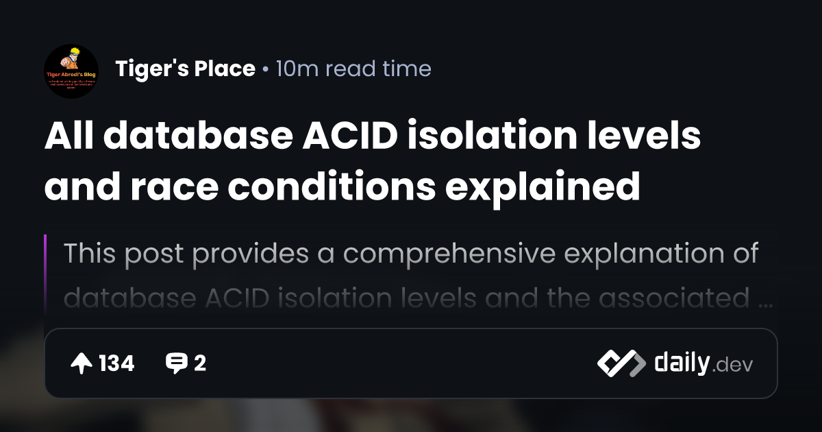 All database acid isolation levels and race conditions explained
