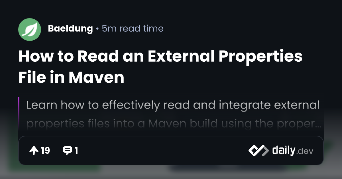 How to Read an External Properties File in Maven | daily.dev