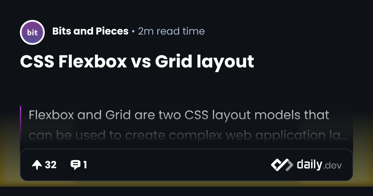 CSS Flexbox vs Grid layout | daily.dev