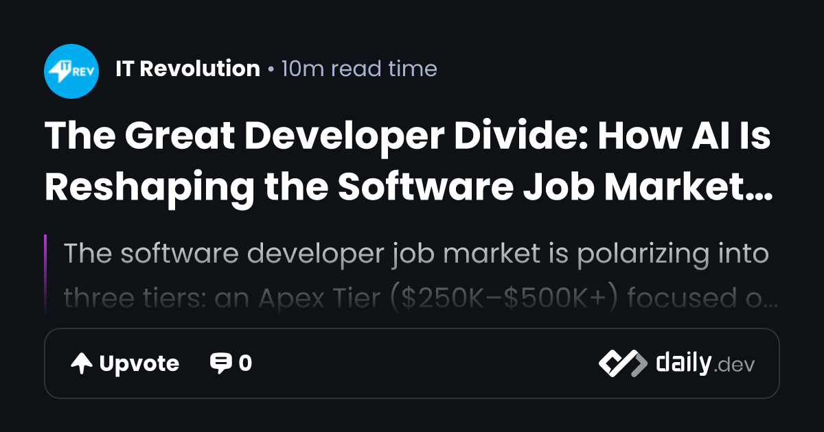 The Great Developer Divide: How AI Is Reshaping the...